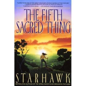 The Fifth Sacred Thing -- Starhawk